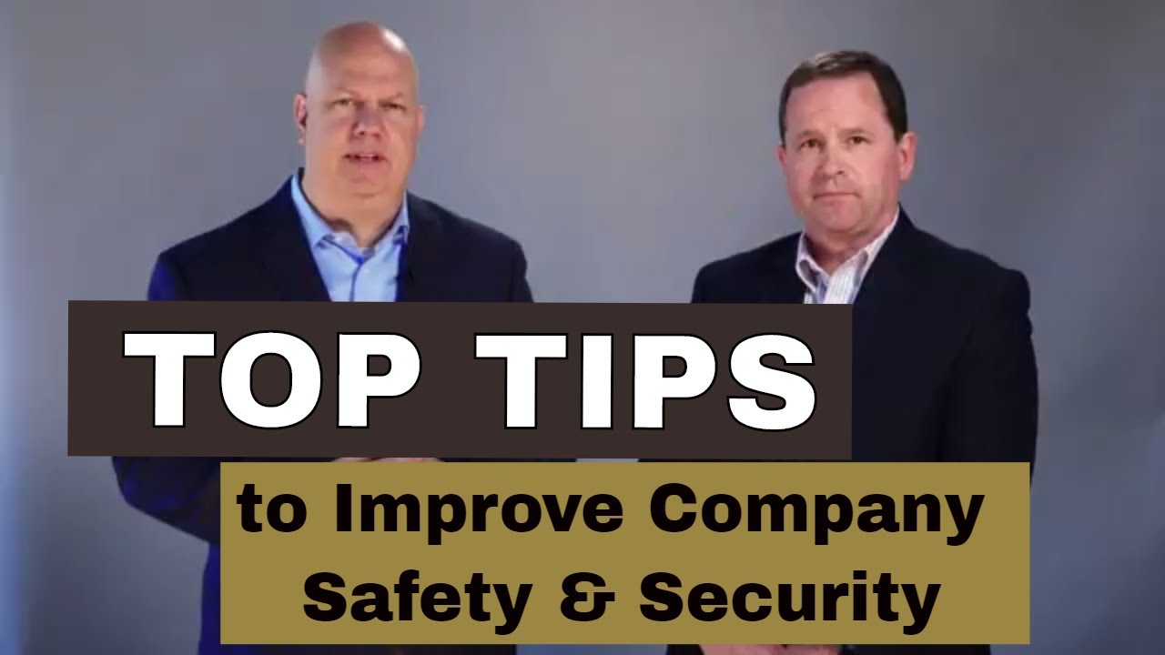 Top Tips To Improve Company Safety & Security
