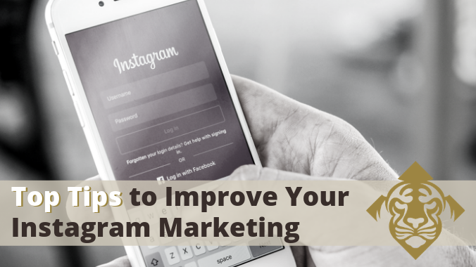 Top Tips To Improve Your Instagram Marketing