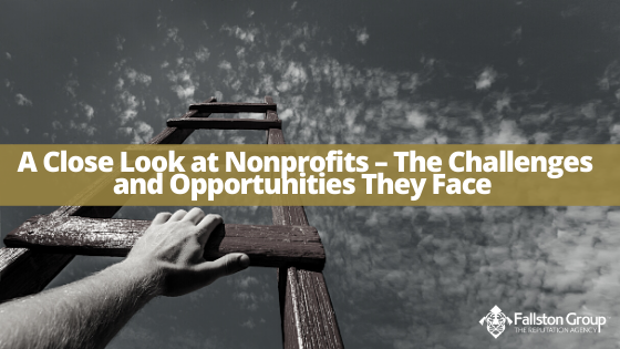A Close Look At Nonprofits – The Challenges And Opportunities They Face