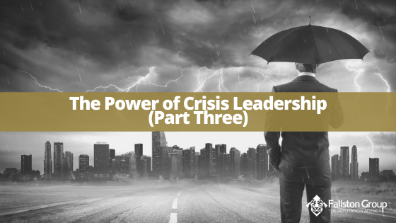 The Power Of Crisis Leadership (Part Three)